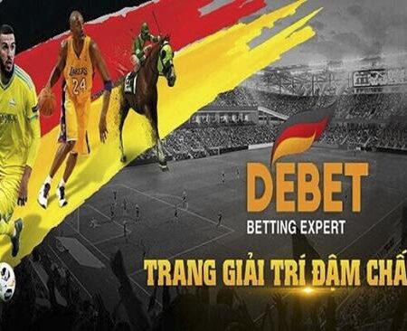Nhà cái Debet lừa đảo – Sự thật hay tin đồn hạ danh tiếng nhà cái