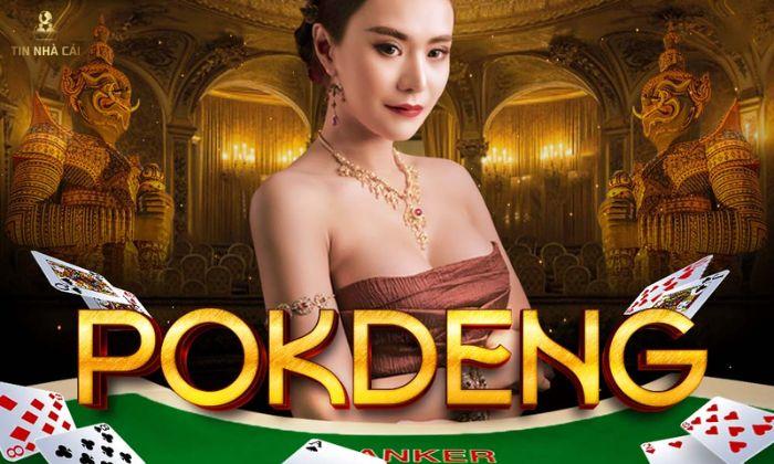 Chơi Game Pok Deng Như Thế Nào Để Không Thua? 6 Game Pok Deng là gì?