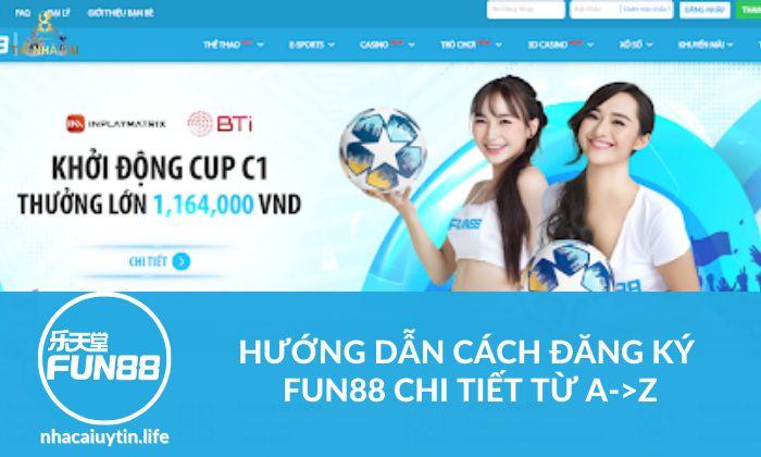 Hướng Dẫn Cách Đăng Ký Fun88 Chi Tiết Từ A->Z 5 đăng ký fun88