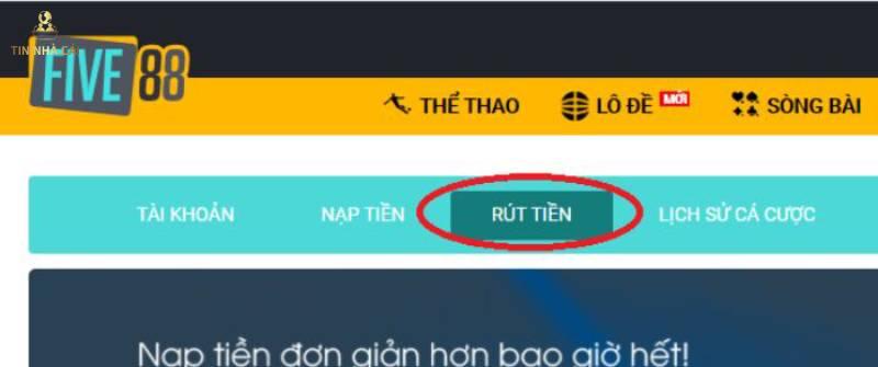 Hướng dẫn nạp-rút tiền cơ bản tại nhà cái Five88