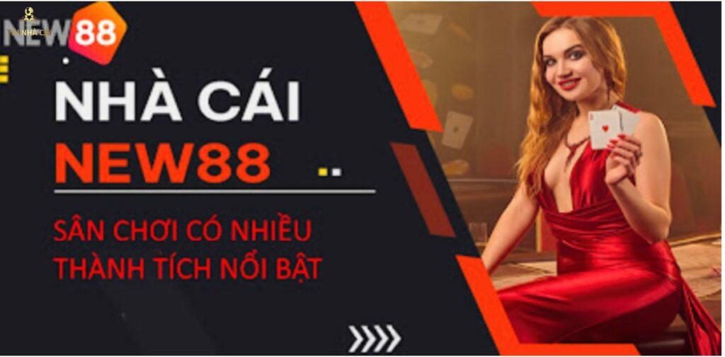 New88 - Thế giới giải trí thực thụ với tiền thưởng khủng 23 Nhà cái New88 có nhiều thành tích nổi bật