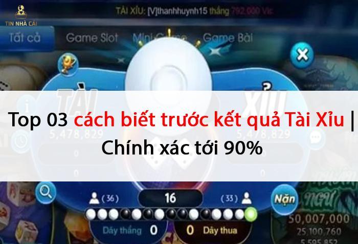 Top 03 cách biết trước kết quả tài xỉu | Chính xác tới 90%