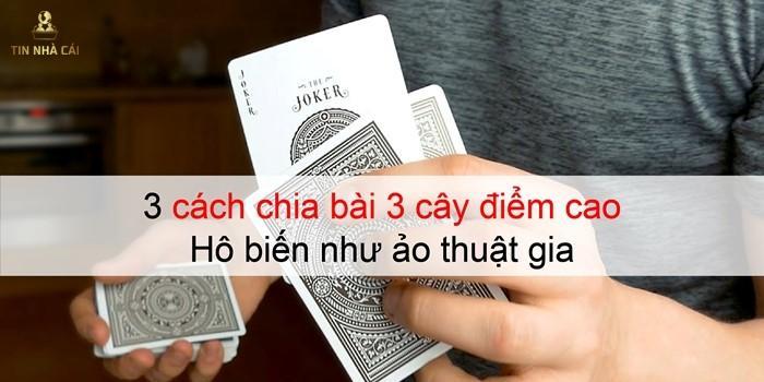 cách chia bài 3 cây điểm cao 8