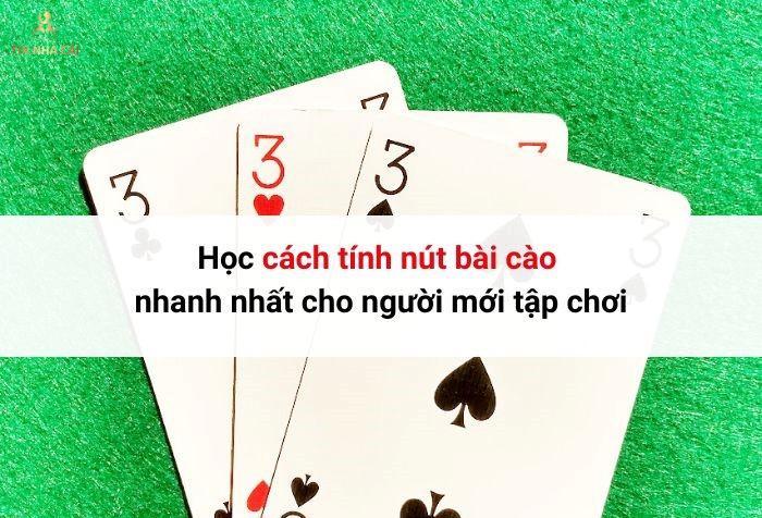 Học cách tính nút bài cào nhanh nhất cho người mới tập chơi