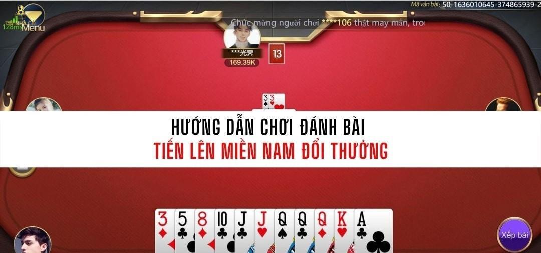 Hướng dẫn chơi đánh bài Tiến lên miền Nam đổi thưởng 2