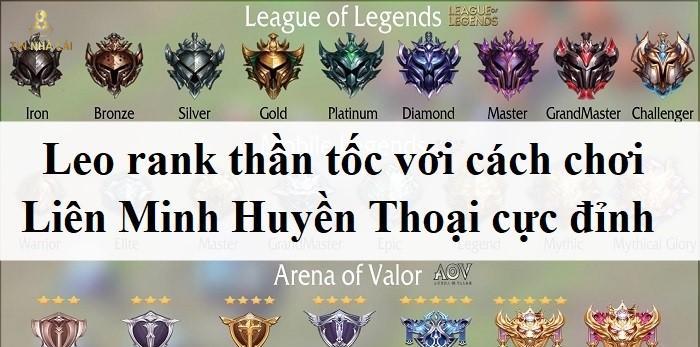 Leo rank thần tốc với cách chơi Liên Minh Huyền Thoại cực đỉnh