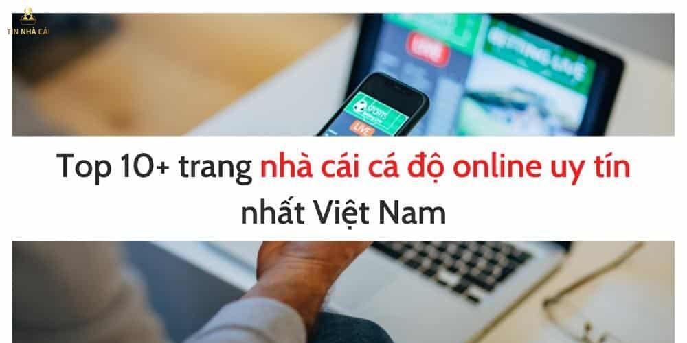 Top 10+ trang nhà cái cá độ online uy tín nhất Việt Nam (11)
