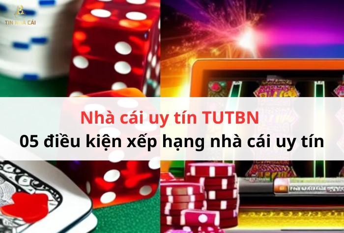 nha-cai-uy-tin-tutbn-04