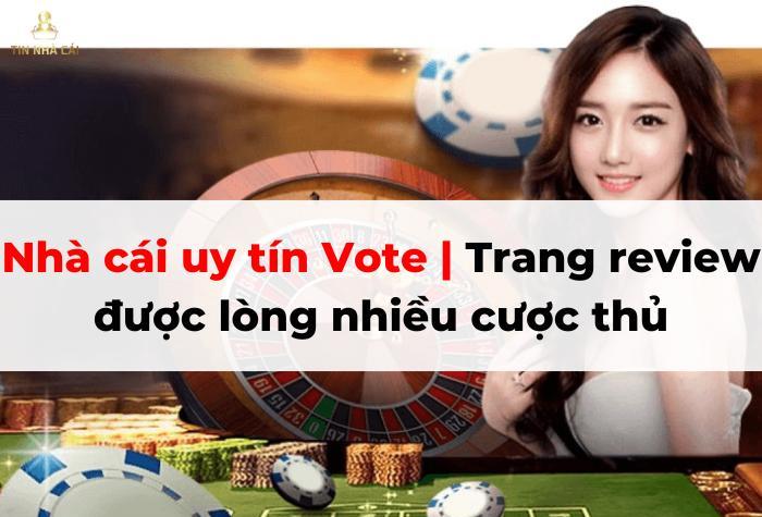 nha-cai-uy-tin-vote-1
