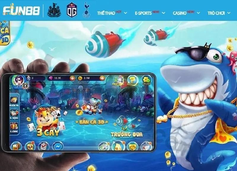 Bắn cá Fun88 - Cổng game đổi thưởng ăn tiền