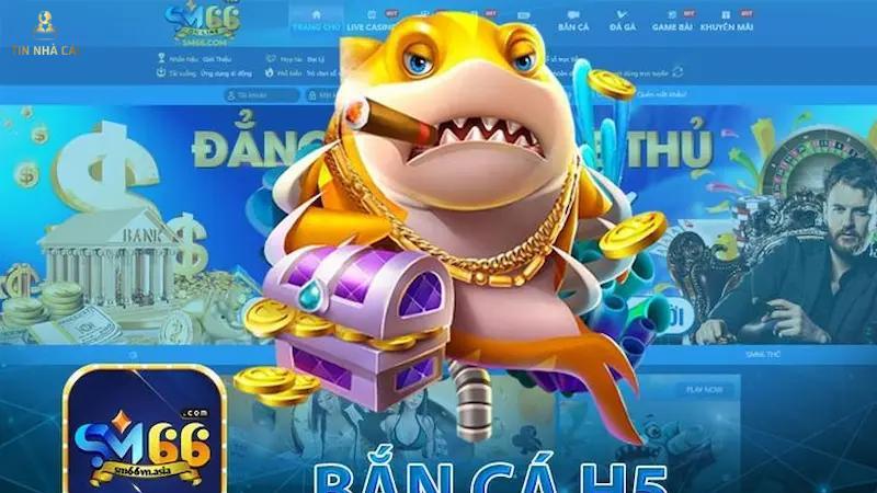 Bắn cá SM66 - Sự hợp pháp là một điểm mạnh lớn