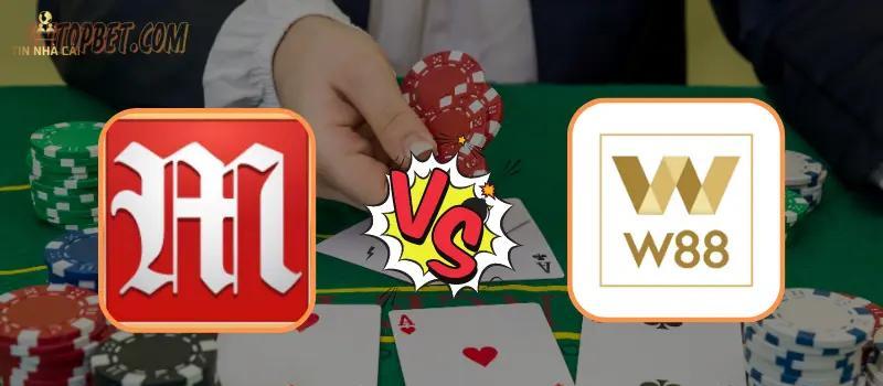 So sánh chơi Baccarat M88 và W88: Chọn cá cược ở đâu?