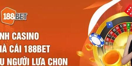 Lựa Chọn So Sánh Nhà Cái 1XBET và 188BET?